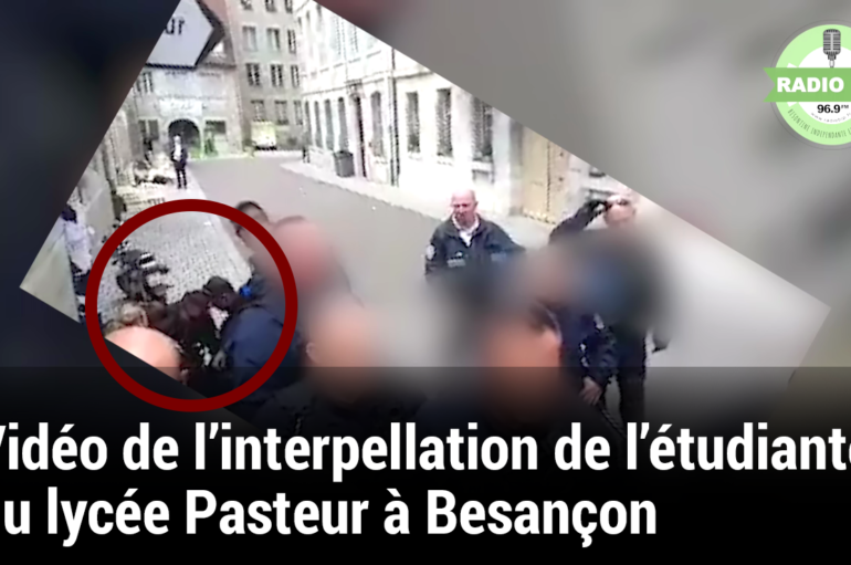Vidéo de l’interpellation d’une étudiante du lycée Louis Pasteur