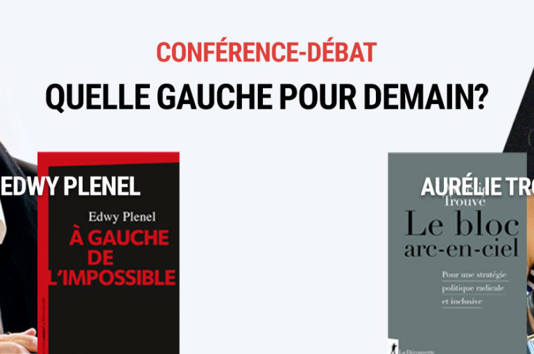 [Vidéo] – Conférence débat :  Quelle gauche pour demain?