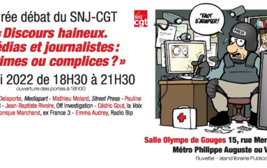 Paris: Soirée débat du SNJ-CGT sur les discours de haine :  « Journalistes et médias, victimes ou complices ? »