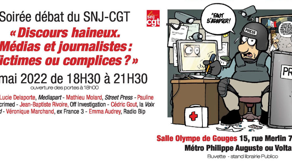 Paris: Soirée débat du SNJ-CGT sur les discours de haine :  « Journalistes et médias, victimes ou complices ? »