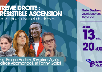 « Extrême droite : la résistible ascension » – Un livre, une conférence à Besançon