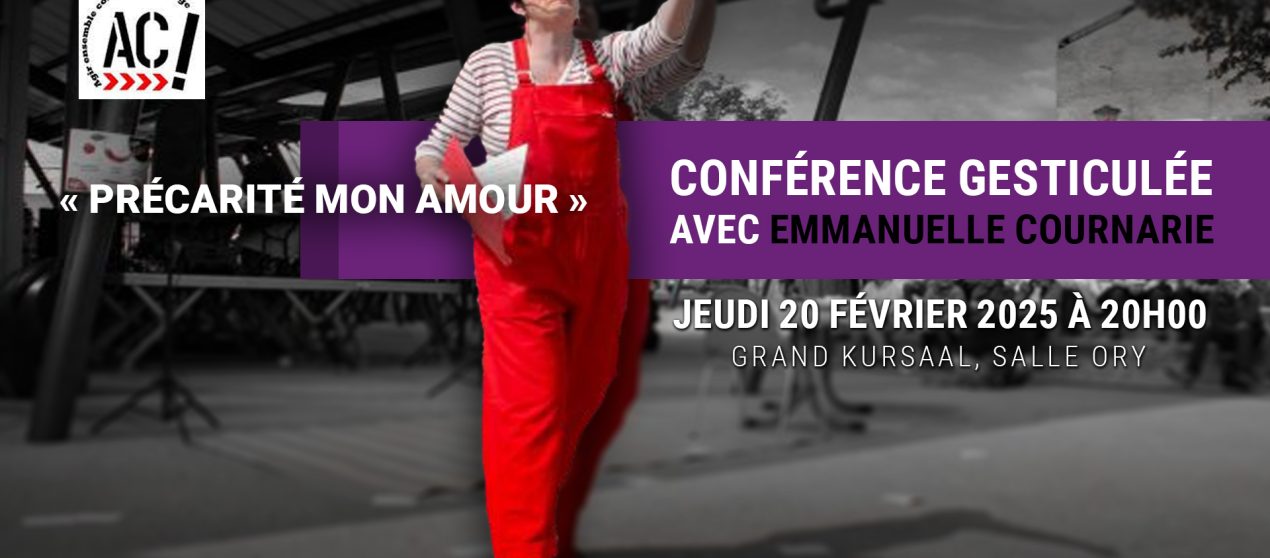 Conférence gesticulée : « Précarité mon amour » avec Emmanuelle Cournarie