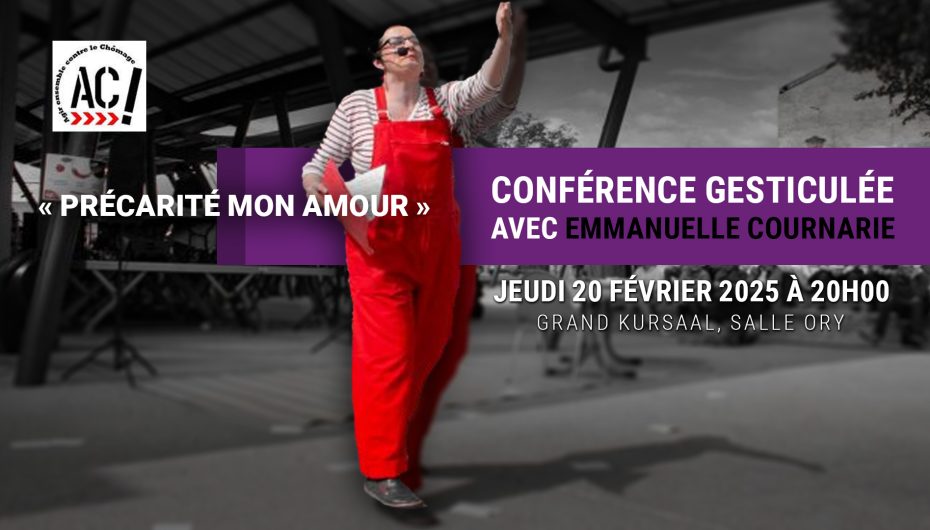 Conférence gesticulée : « Précarité mon amour » avec Emmanuelle Cournarie